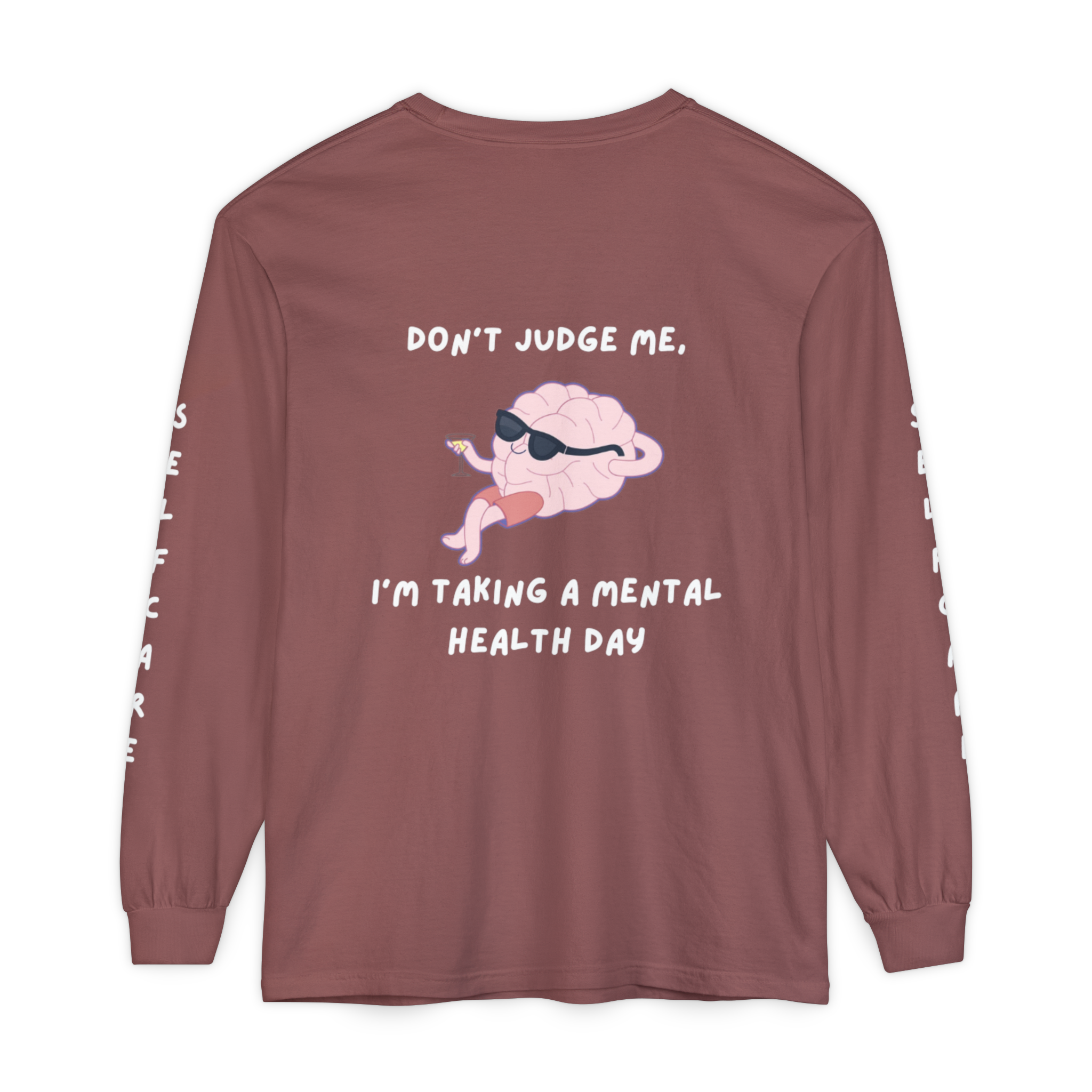 Mental Health Day Long Sleeve Tee — “Don’t Judge Me, I’m Taking a Mental Health Day”