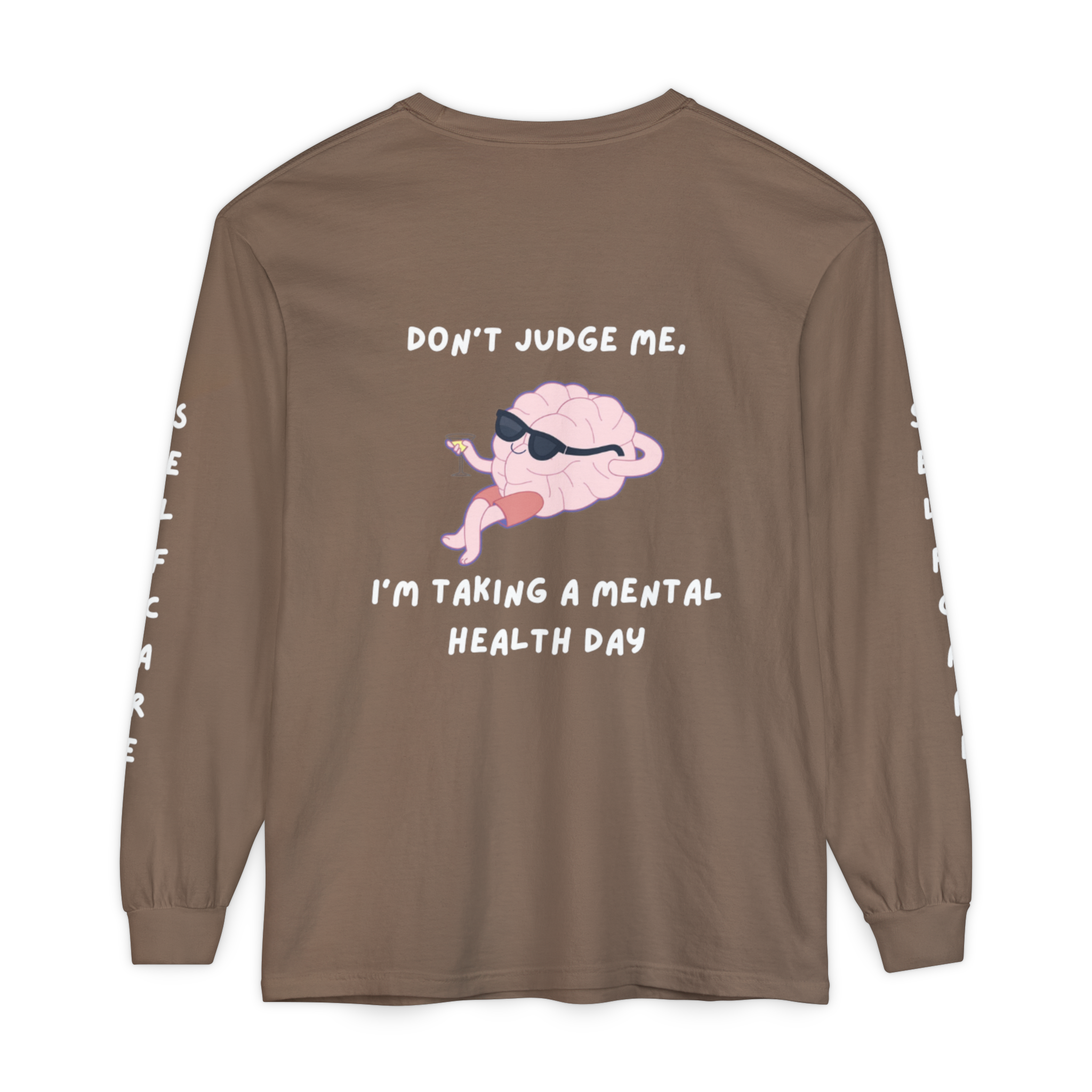 Mental Health Day Long Sleeve Tee — “Don’t Judge Me, I’m Taking a Mental Health Day”