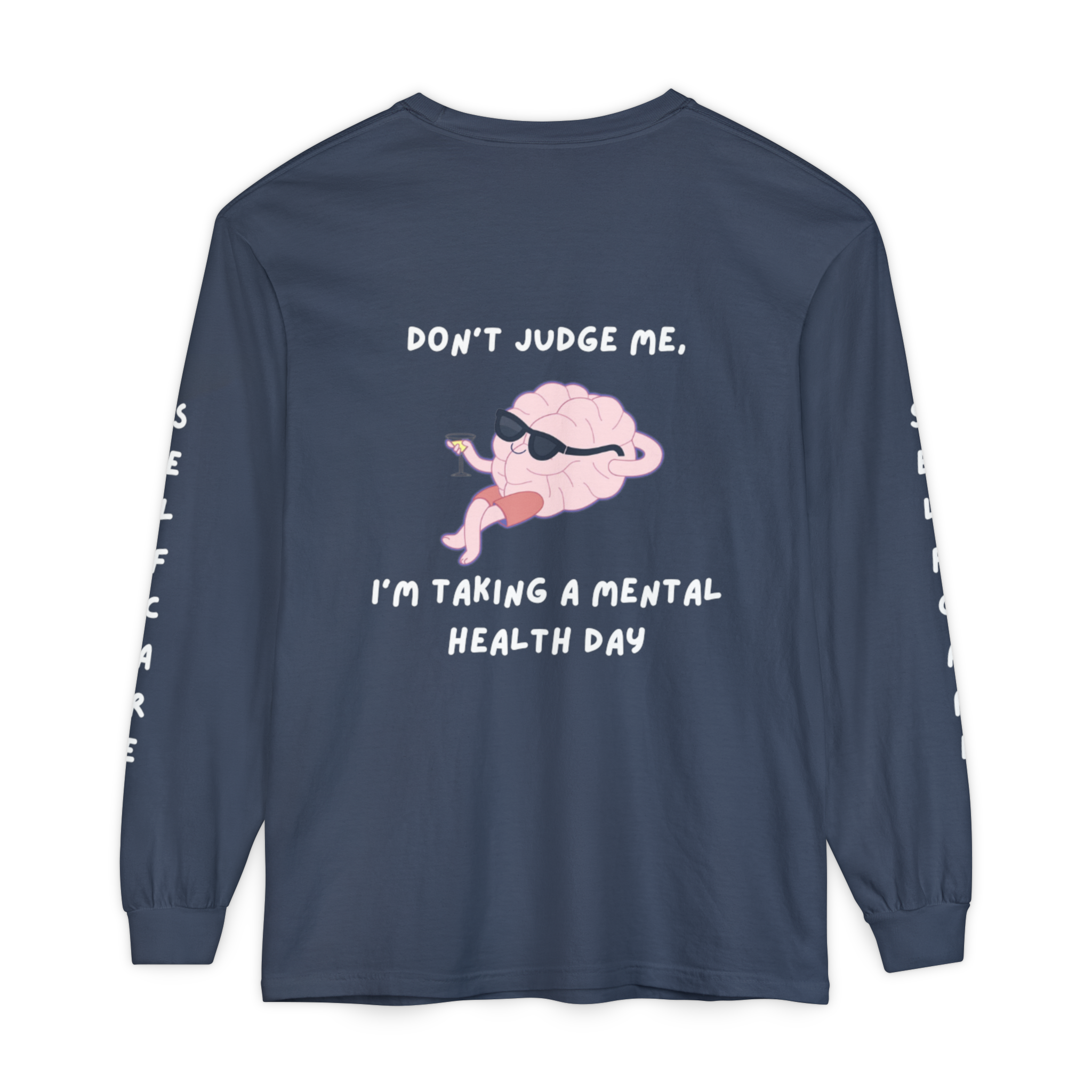 Mental Health Day Long Sleeve Tee — “Don’t Judge Me, I’m Taking a Mental Health Day”