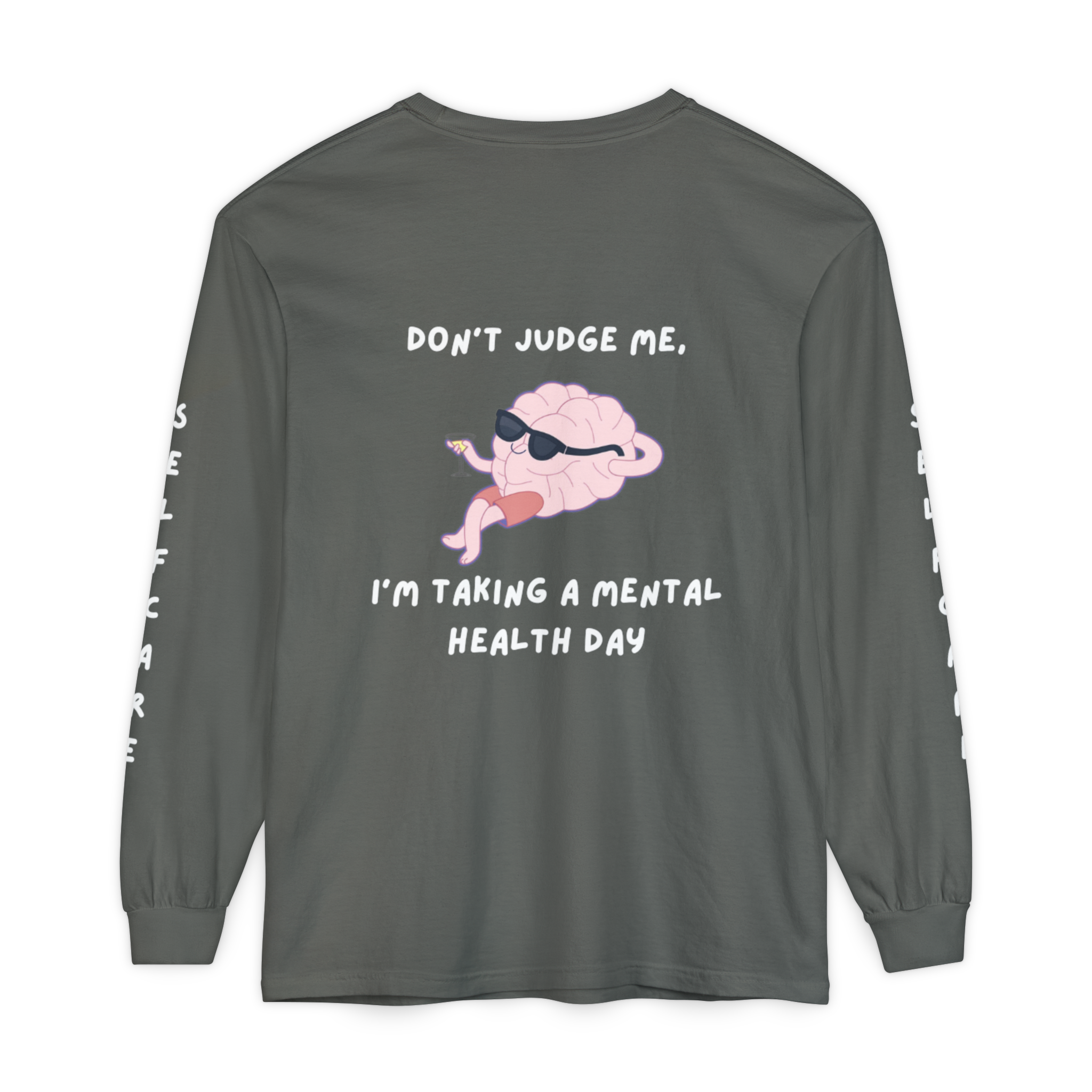 Mental Health Day Long Sleeve Tee — “Don’t Judge Me, I’m Taking a Mental Health Day”