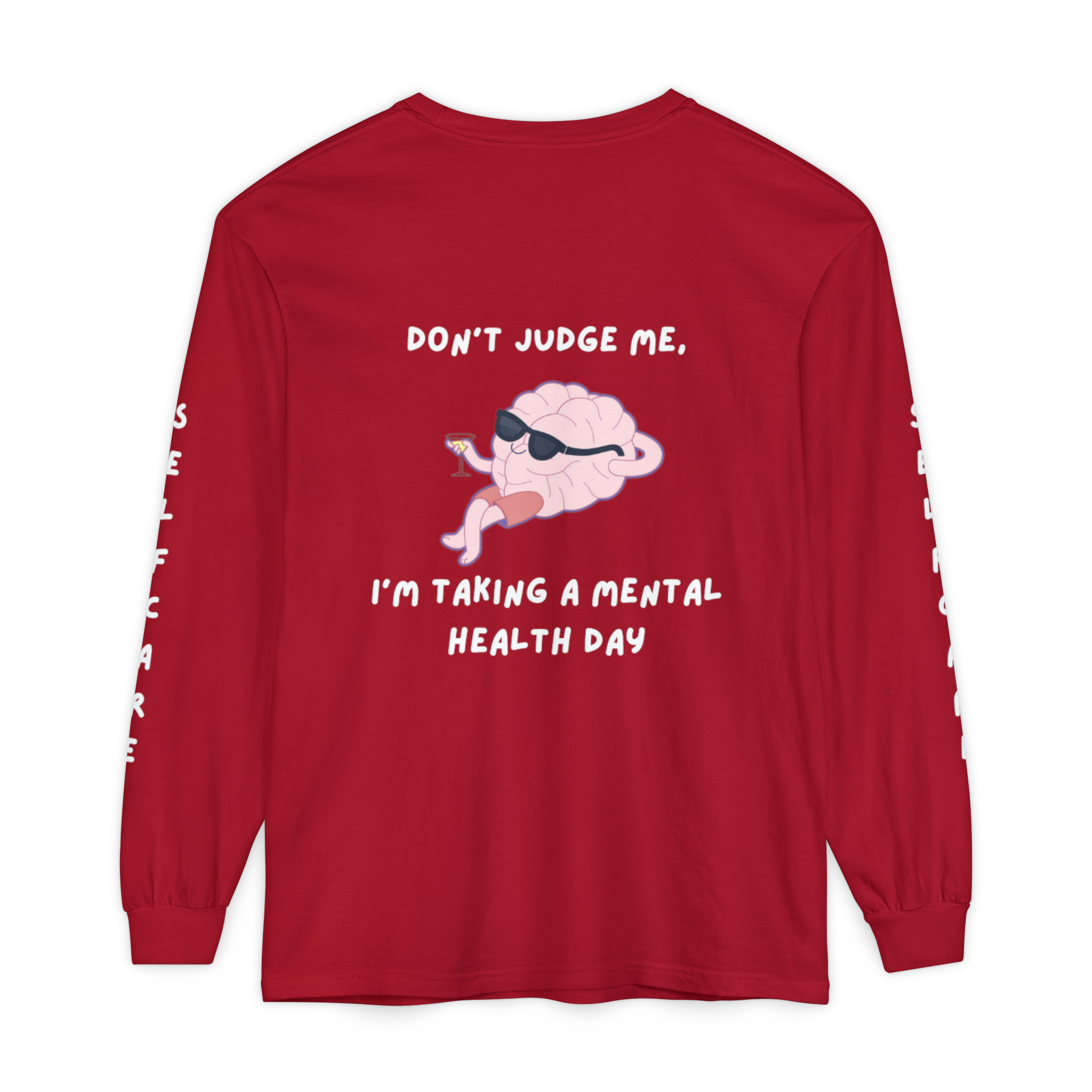 Mental Health Day Long Sleeve Tee — “Don’t Judge Me, I’m Taking a Mental Health Day”