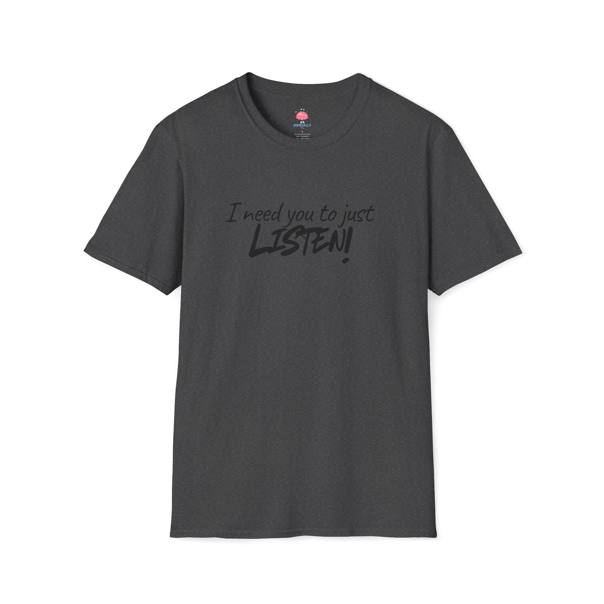 I Need You to Just LISTEN! Tee