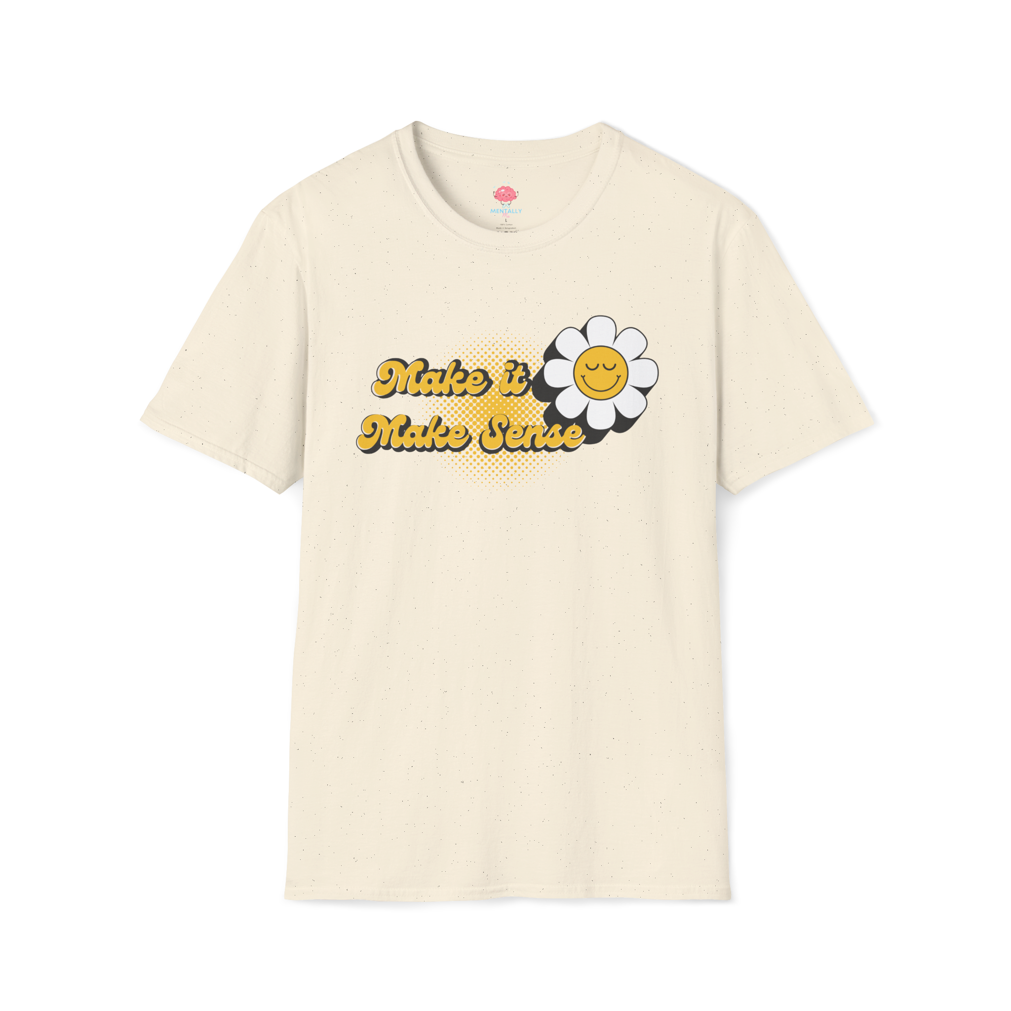 Make It Make Sense Daisy Tee