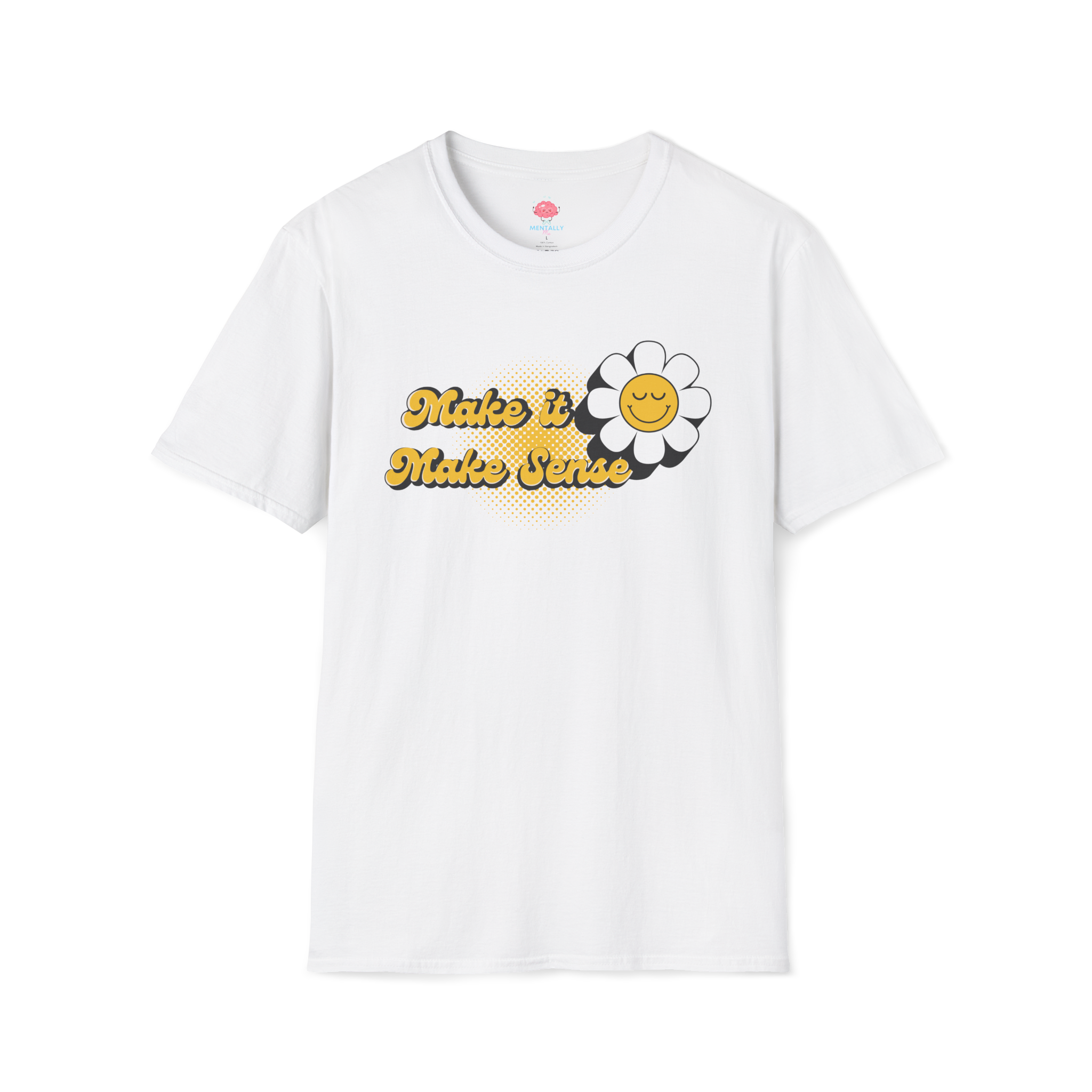 Make It Make Sense Daisy Tee